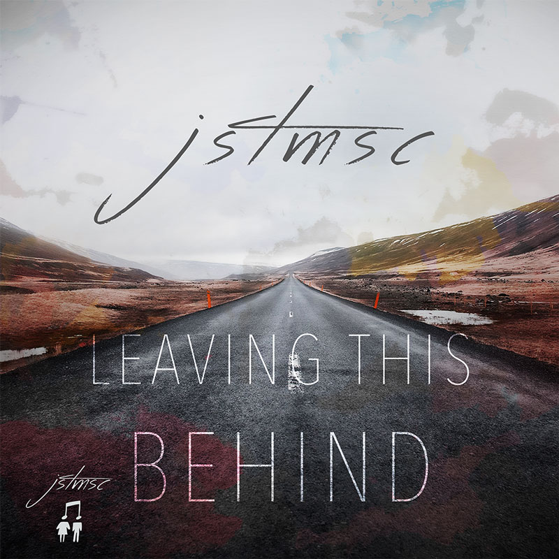JstMsc - Leaving This Behind